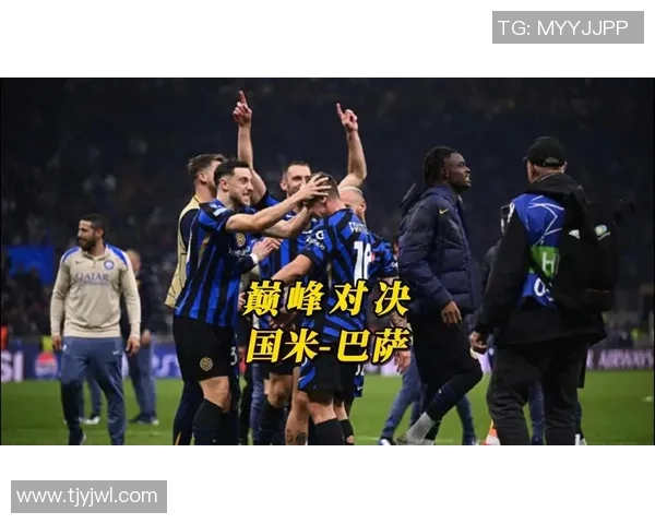 巴萨与巴黎巅峰对决直播全攻略赛前分析与精彩看点一网打尽