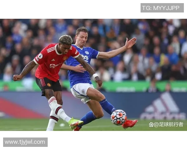 曼联与莱斯特城激战在即竞猜分析与赛前预测全方位解读